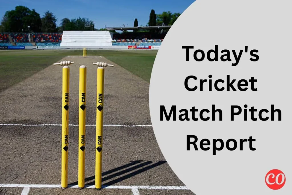 Today’s Pitch Report 2025 – Today Match Pitch Report in Cricket